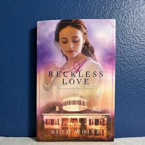 A Reckless Love - Book by Beth White